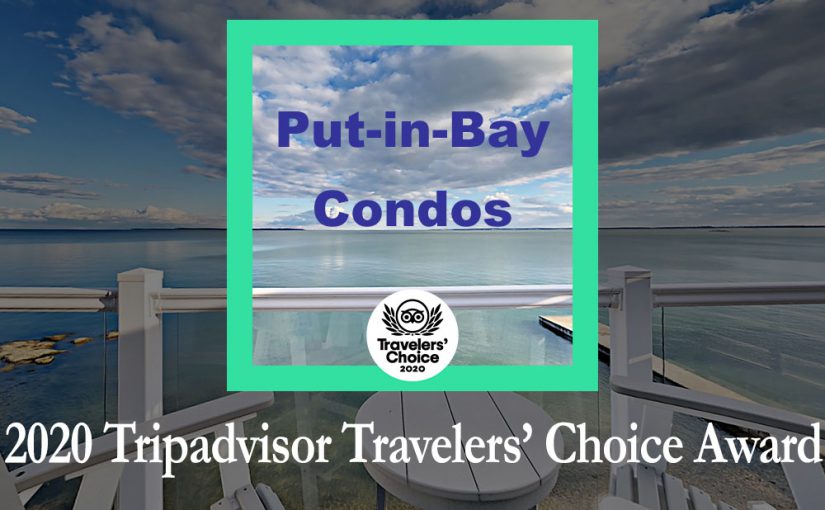 Put-in-Bay Condos Wins 2020 Tripadvisor Travelers’ Choice Award
